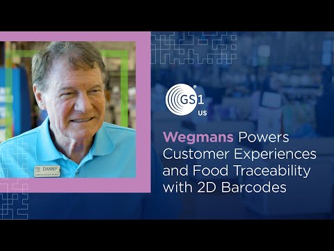 Wegmans Powers Customer Experiences and Food Traceability with 2D Barcodes