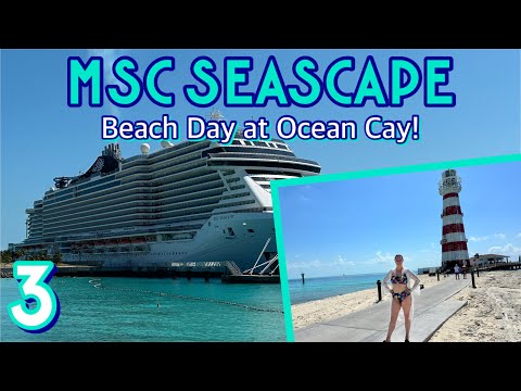 MSC Seascape: Ocean Cay beach day & lounging by the pool! | PART 3, March 2023