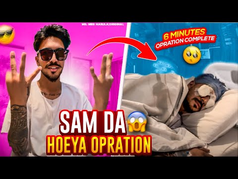 SAM DA HOYEA OPRATION 😱 | 6 MINUTES CH HOYEA OPRATION COMPLETE 💥😱 | MR MRS NARULA