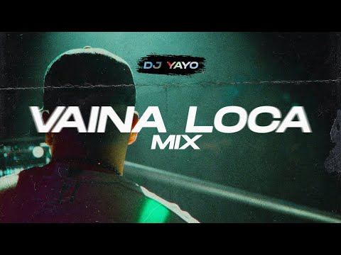 VAINA LOCA MIX - DJ Yayo