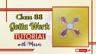 Beautiful Hand Embroidery | Gotta Work Tutorial with Mirror | Class 88