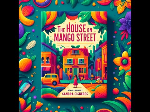 The House on Mango Street by Sandra Cisneros | Book Summary