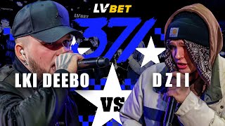 371 Battle X LV BET: LKI Deebo VS DZII (1/4 FINĀLS)