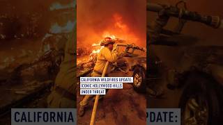 California wildfires update: Iconic Hollywood Hills under threat