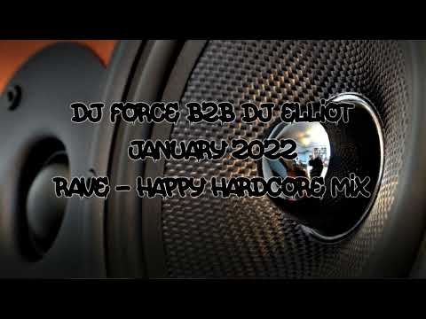 Dj Force B2B Dj Elliot - January 2022 - Rave Mix