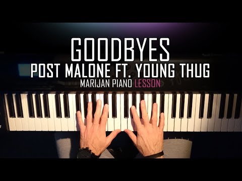 How To Play: Post Malone ft. Young Thug - Goodbyes | Piano Tutorial Lesson + Sheets