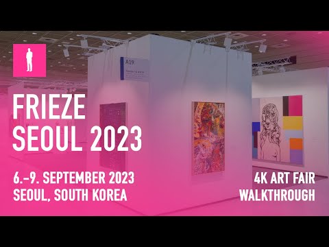 FRIEZE SEOUL 2023 - 4K Art Fair Walkthrough