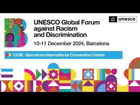 UNESCO Global Forum Against Racism and Discrimination (Day 2)