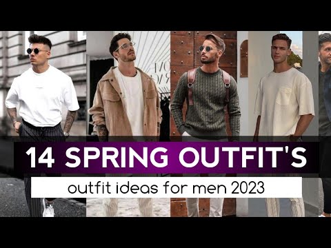 14 Spring Outfit Ideas for Men's _ 2023 | men's fashion