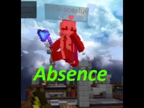 My absence