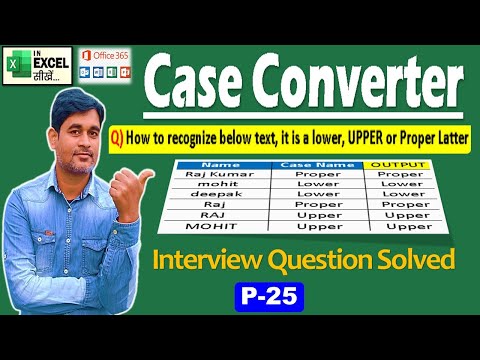 Change CASE in Excel | How to recognize text, it is a lower, UPPER or Proper Latter | P25