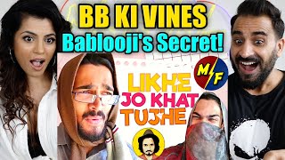 BB KI VINES | Bablooji's Secret! | Likhe Jo Khat Tujhe | REACTION!!