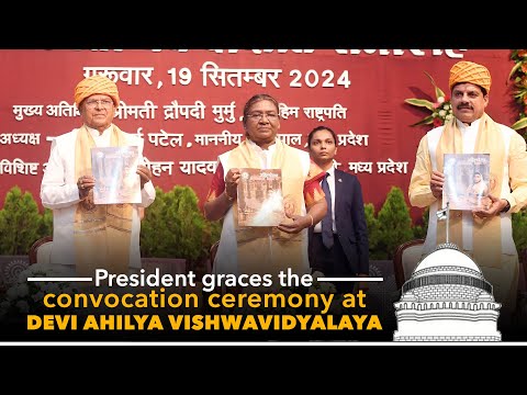 President Droupadi Murmu graces the convocation ceremony of Devi Ahilya Vishwavidyalaya, Indore