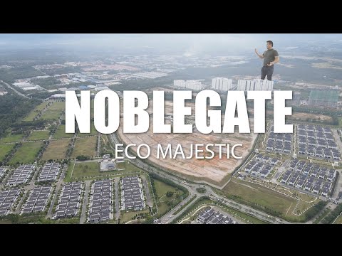 PROPERTY REVIEW #362 | NOBLEGATE, ECO MAJESTIC