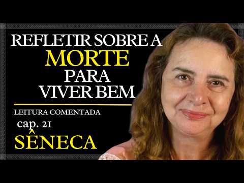 Capítulo 21: "A Vida Feliz" de Sêneca | Leitura Comentada com Lúcia Helena Galvão - Nova Acrópole