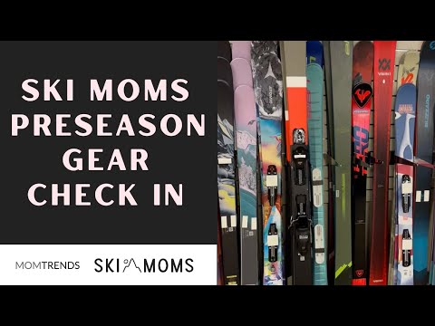 Ski Moms Preseason Gear Check