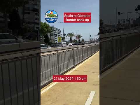 Spain Gibraltar Border 27 May 2024