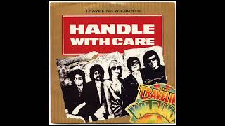 The Traveling Wilburys - Handle With Care (Official audio)