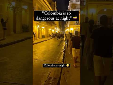 Is Colombia Really Dangerous at Night? The Truth About Safety After Dark