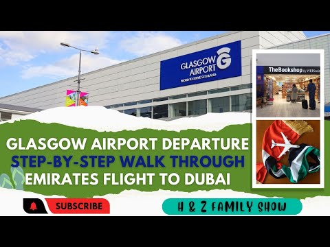 Glasgow Airport Departure: Step-by-Step Walkthrough | Emirates Flight to Dubai