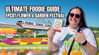 ULTIMATE FOODIE GUIDE: EPCOT'S FLOWER AND GARDEN FESTIVAL- Walt Disney World