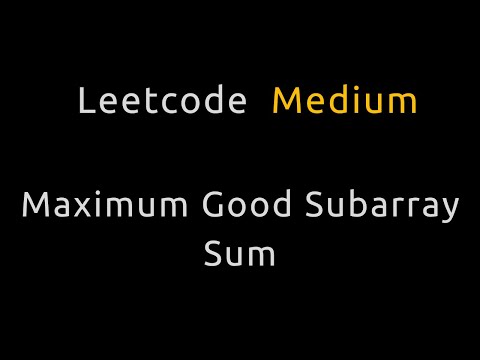 Maximum Good Subarray Sum - Python - Leetcode 3026