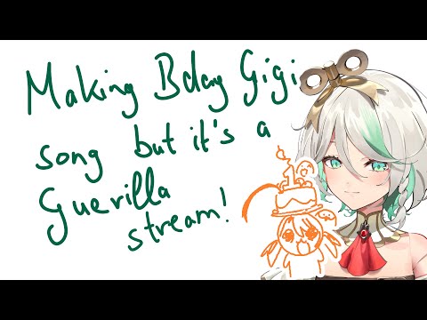 Making Bday Gigi song but it's a Guerilla stream【Music】