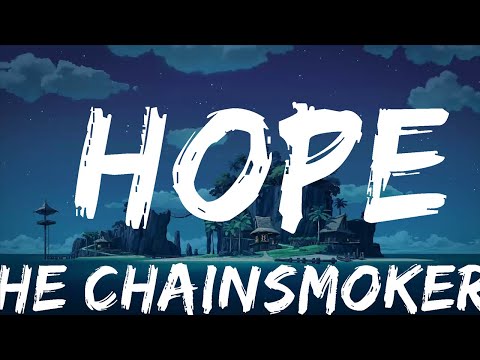 The Chainsmokers - Hope (Lyrics) ft. Winona Oak  | Music one for me