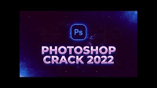 ADOBE PHOTOSHOP CRACK | FREE DOWNLOAD | Full Version 2022 WORK