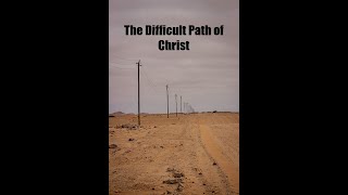 Difficult path of Christ