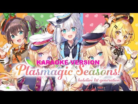 Plasmagic Seasons - hololive 1st Generation (Karaoke Video/Stereo LR)