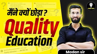 👨‍🏫 मैंने quality education क्यों छोड़ा ? Madan Sir l ​⁠@Quality_Education Mind Map