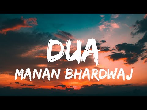 Dua (LYRICS) - Manan Bhardwaj | Kaashish Vohra, Rahul Jaittly | Amanninder Singh | New HindiSong2022