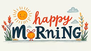 Happy Morning Music | Positive Songs to Jumpstart Your Day