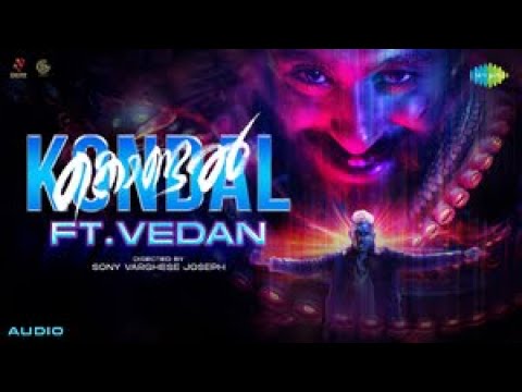 Kondal Song ft. Vedan - Audio | Antony Varghese Pepe, Raj B Shetty | Sam CS | Ajit Mampally