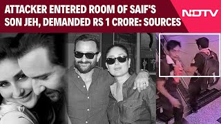 Saif Ali Khan Attacked News | Attacker Entered Room Of Saif's Son Jeh, Demanded Rs 1 Crore: Sources