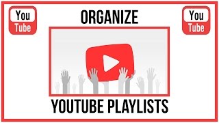 How To Organize Your Videos In YouTube Playlists - YouTube Tutorial