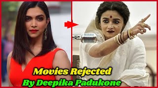 Bollywood Movies Rejected by Deepika Padukone | You Never Know