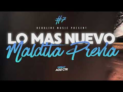 LO MAS NUEVO - MALDITA PREVIA #7 |  LIVE SET  | DJ AGUCTR ( REGGAETON - CACHENGUE )