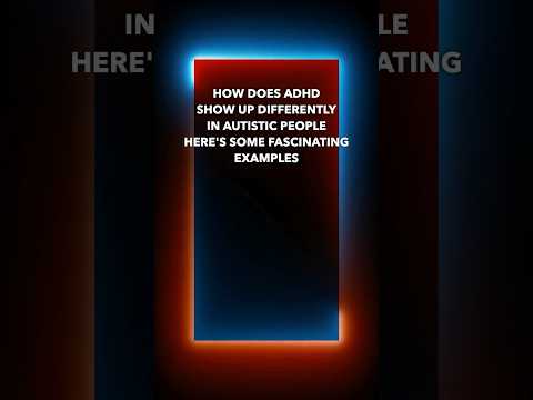 Eye Opening Dynamics of ADHD & Autism Together!