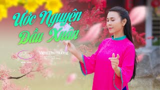 ƯỚC NGUYỆN ĐẦU XUÂN - Viên Thu Hường [OFFICIAL MV 4K] | Nhạc Xuân Ất Tỵ 2025 Mới Nhất