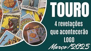 TOURO| 4 REVELAÇÕES QUE ACONTCERÃO LOGO! (MARÇO/25)