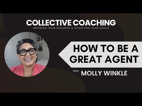 Collective Coaching // How to Be a Great Agent w/ Molly Winkle