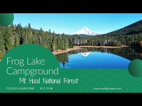 Frog Lake Campground - Mt. Hood National Forest