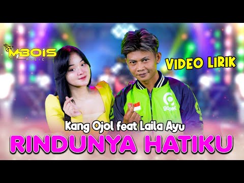 Rindunya Hatiku - Kang Ojol Ft. Laila Ayu - Mbois Music - Official Lyric Video