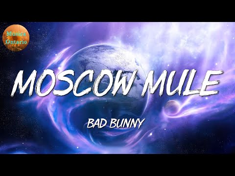 ♩ Bad Bunny - Moscow Mule | Sebastián Yatra, Dalex, Anitta (Letra\Lyrics)