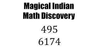 MAGICAL Indian Math Discovery - Numbers 495 and 6174 (Kaprekar Constants)