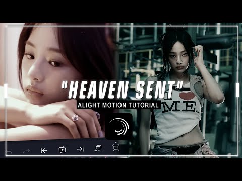 "HEAVEN SENT" tiktok trend alight motion editing tutorial