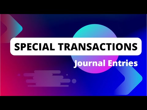 Special Transactions Journal Entries | Debit and Credit Rules | Journal Entries | Accounting Basics