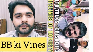 BB KI VINES - Titu Talks Episode 3 ft. Lifelines of society | Reaction!!!